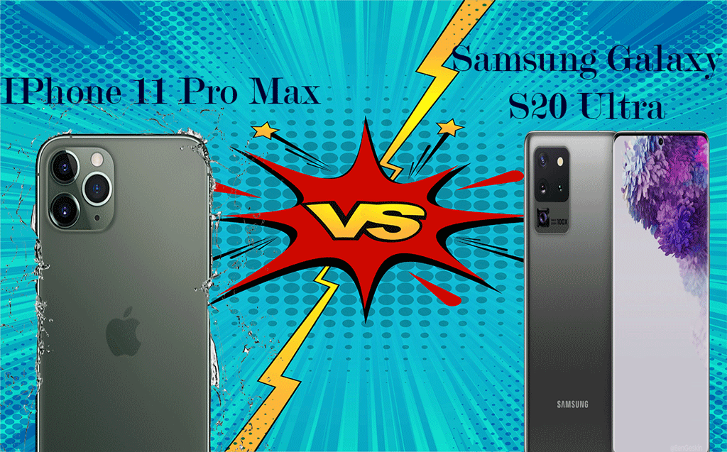 Iphone 11 Pro Max vs Samsung Galaxy S20 Ultra