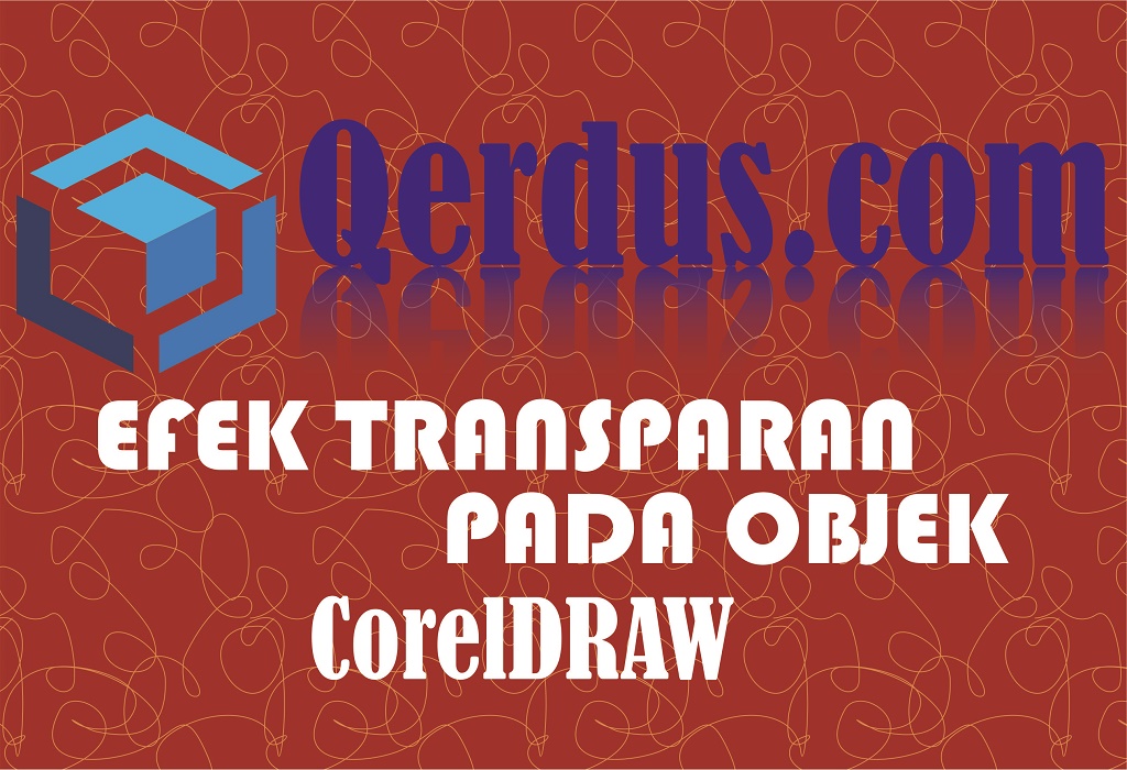 memberi-efek-transparan-pada-objek-di-coreldraw