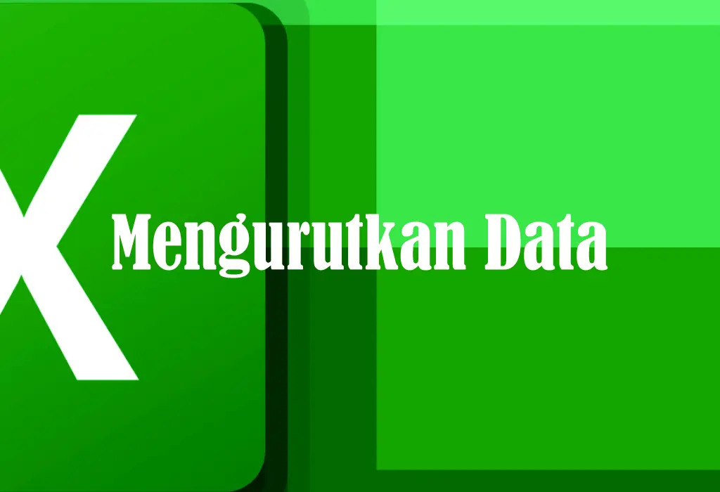 Cara Mengurutkan Data di Excel dengan Mudah
