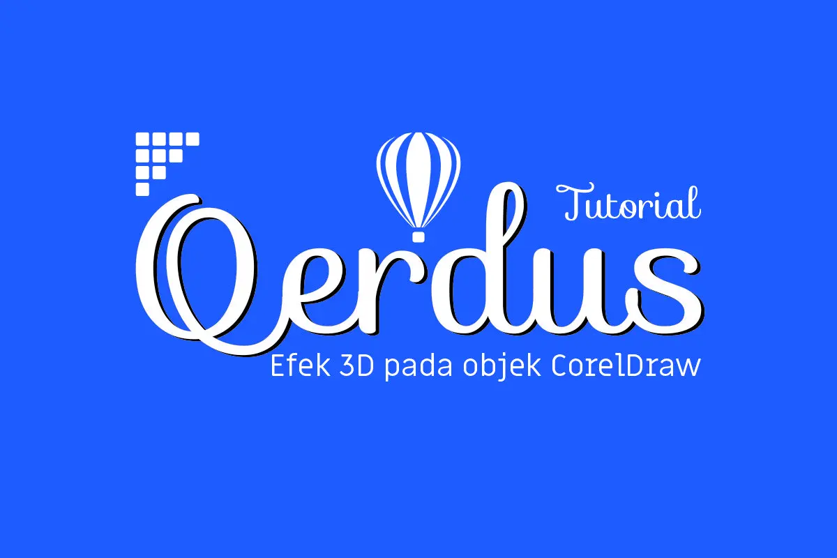 Cara Membuat Efek 3d Pada Objek Kurva di CorelDraw